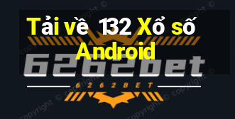 Tải về 132 Xổ số Android