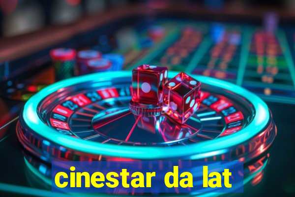 cinestar da lat