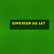 cinestar da lat