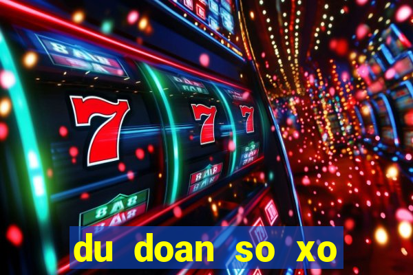 du doan so xo than tai mien nam