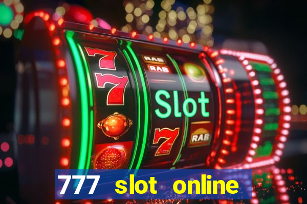 777 slot online real money