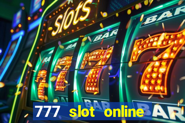 777 slot online real money