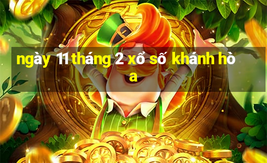 ngày 11 tháng 2 xổ số khánh hòa