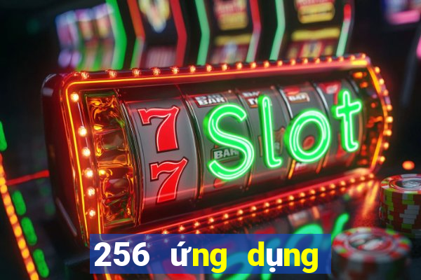 256 ứng dụng xổ số phiên bản cũ