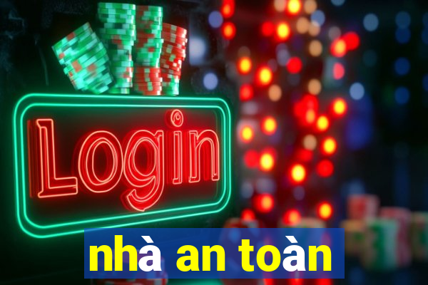 nhà an toàn