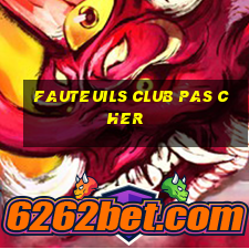 fauteuils club pas cher