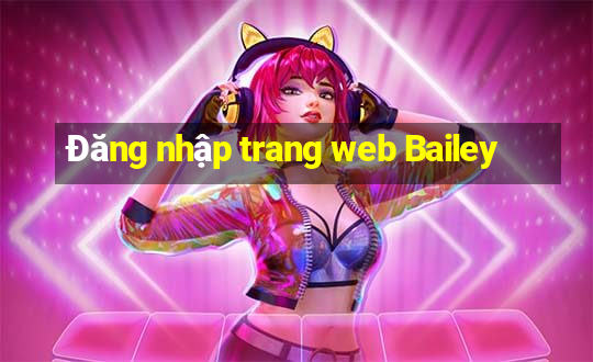 Đăng nhập trang web Bailey