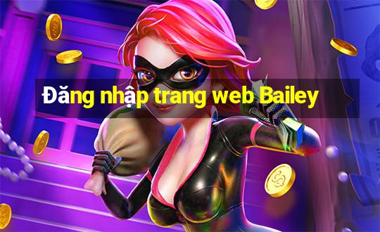 Đăng nhập trang web Bailey