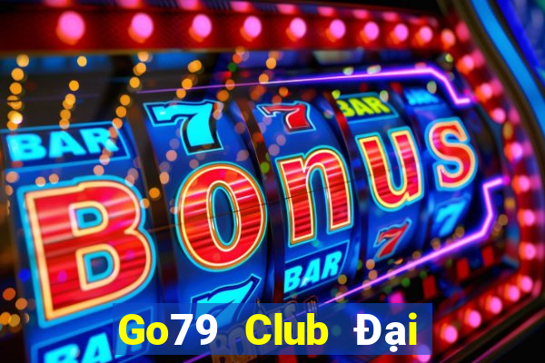 Go79 Club Đại Lý Cấp 1 Game Bài