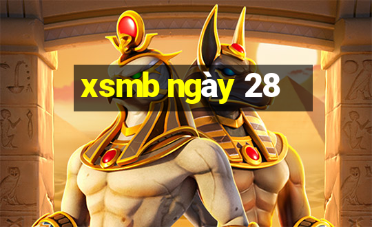 xsmb ngày 28