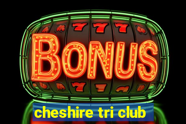 cheshire tri club