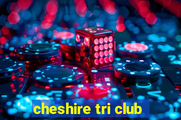 cheshire tri club