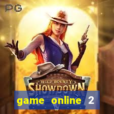 game online 2 người 2 máy