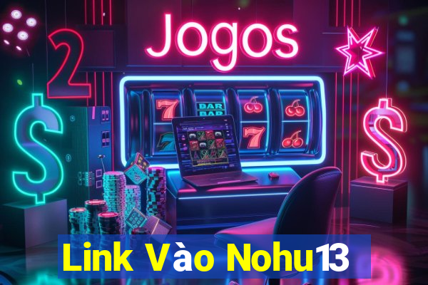 Link Vào Nohu13