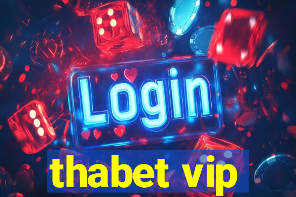 thabet vip