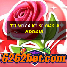 Tải về 80 Xổ số cho Android