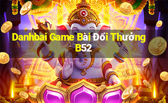 Danhbai Game Bài Đổi Thưởng B52