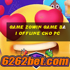 Game Zowin Game Bài Offline Cho Pc