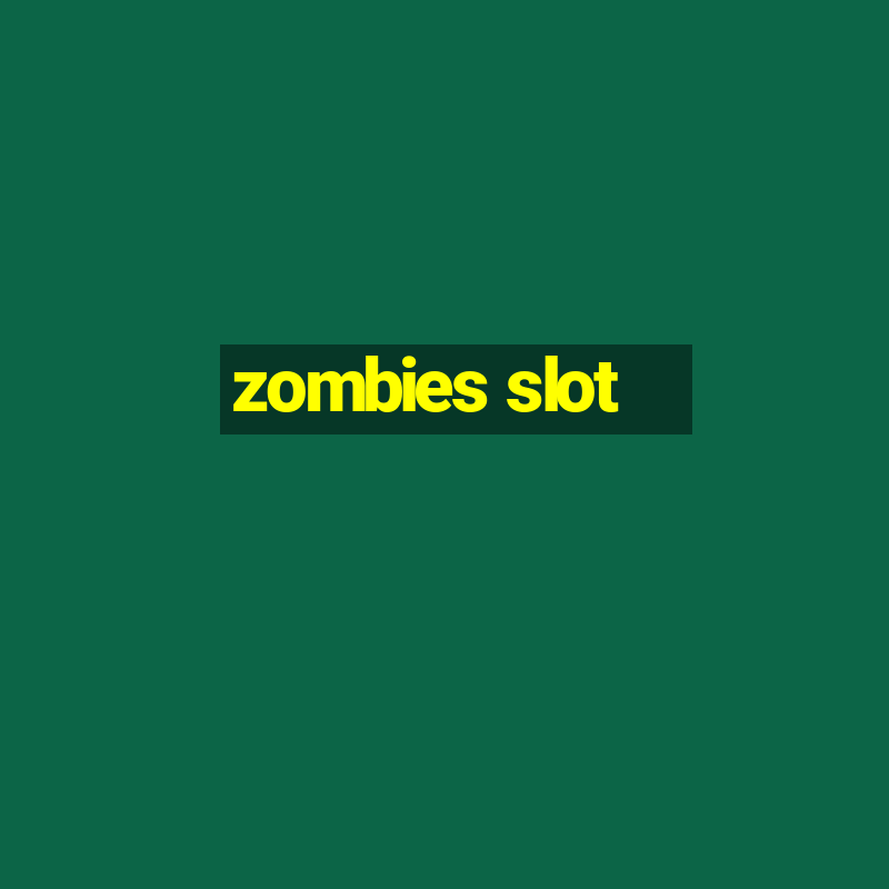 zombies slot