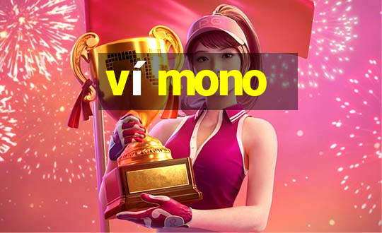 ví mono