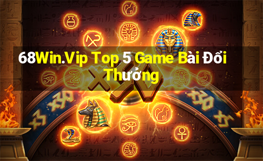 68Win.Vip Top 5 Game Bài Đổi Thưởng