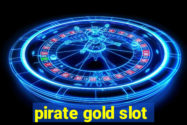 pirate gold slot