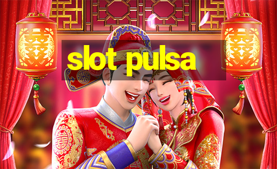 slot pulsa