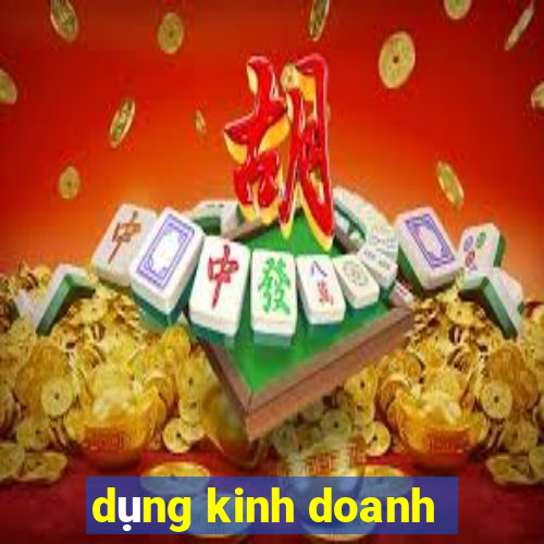 dụng kinh doanh