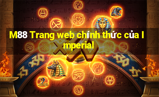 M88 Trang web chính thức của Imperial