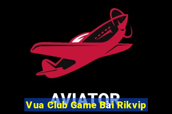 Vua Club Game Bài Rikvip