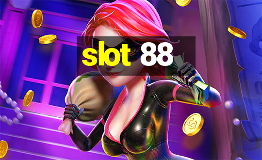 slot 88