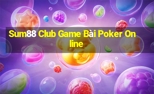 Sum88 Club Game Bài Poker Online