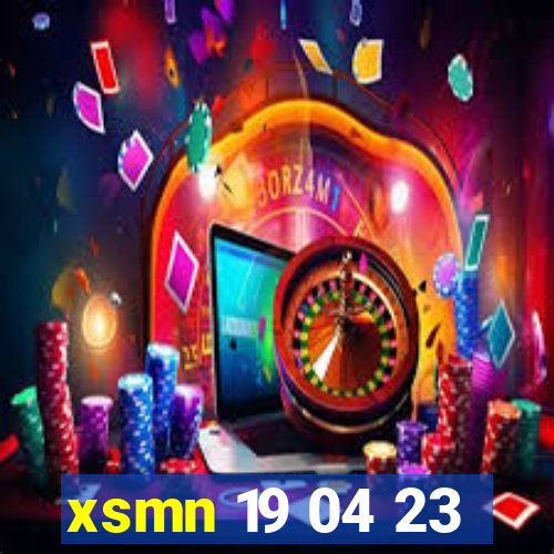 xsmn 19 04 23