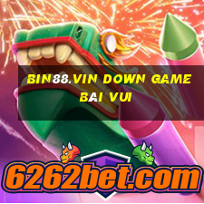 Bin88.Vin Down Game Bài Vui