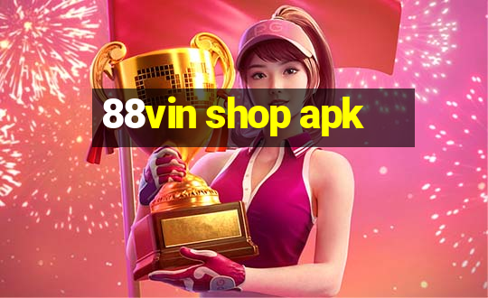 88vin shop apk