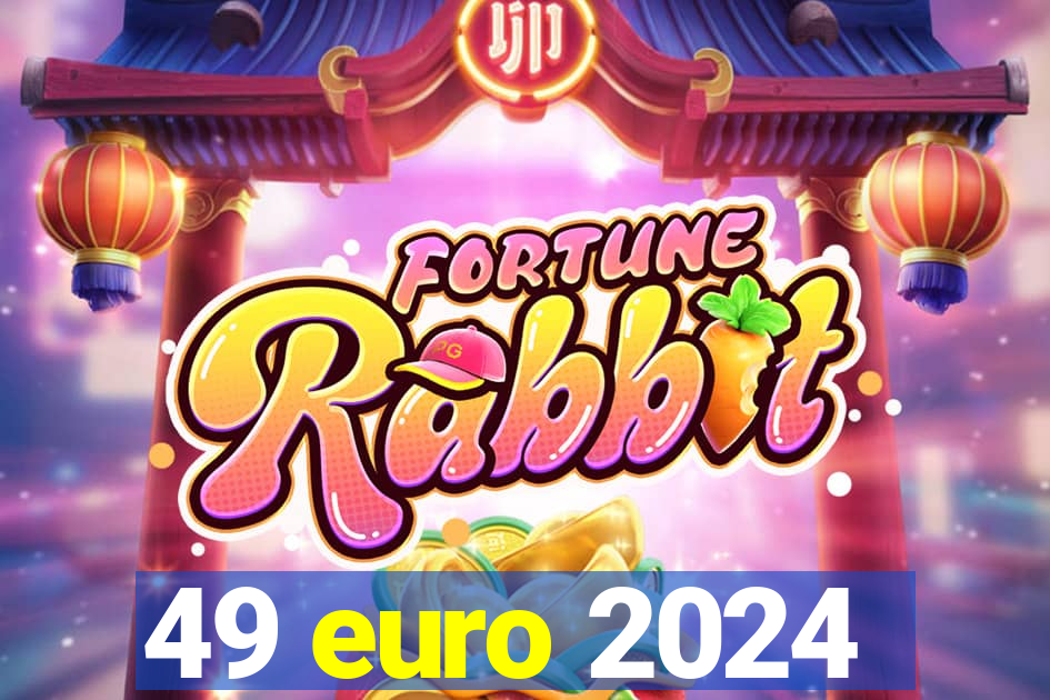 49 euro 2024