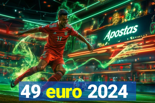 49 euro 2024