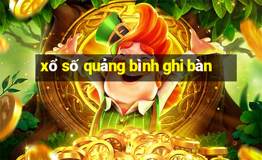 xổ số quảng bình ghi bàn