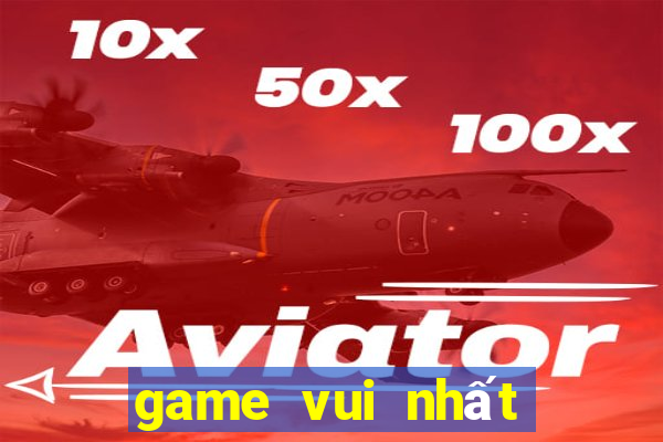 game vui nhất việt nam