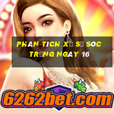 Phân tích Xổ Số Sóc Trăng ngày 16