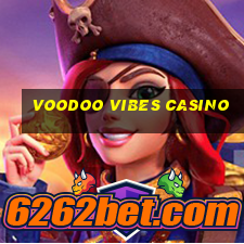 voodoo vibes casino