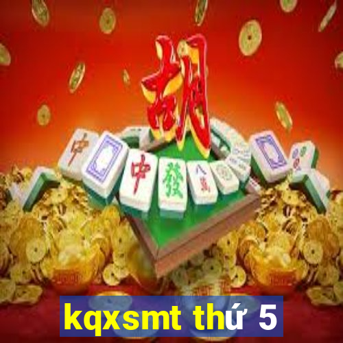 kqxsmt thứ 5