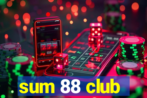 sum 88 club