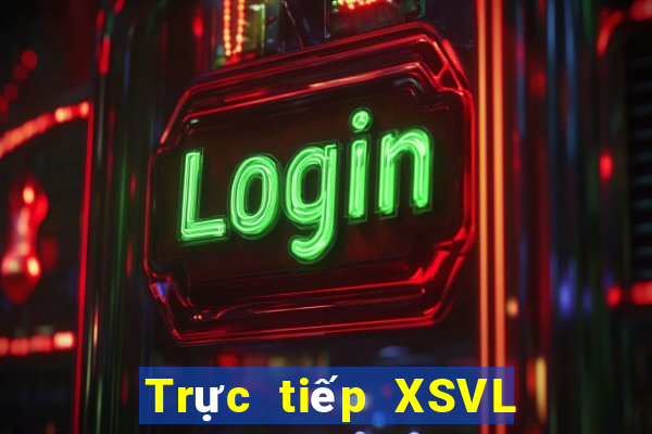 Trực tiếp XSVL ngày thứ năm