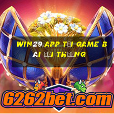 Win29.App Tải Game Bài Đổi Thưởng