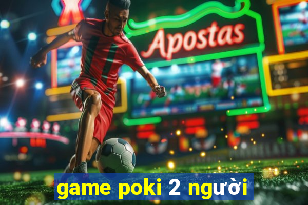 game poki 2 người