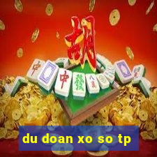 du doan xo so tp