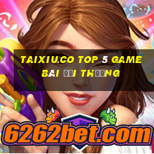 Taixiu.Co Top 5 Game Bài Đổi Thưởng