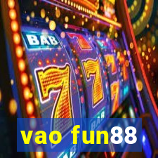 vao fun88