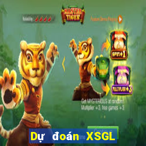 Dự đoán XSGL ngày 21